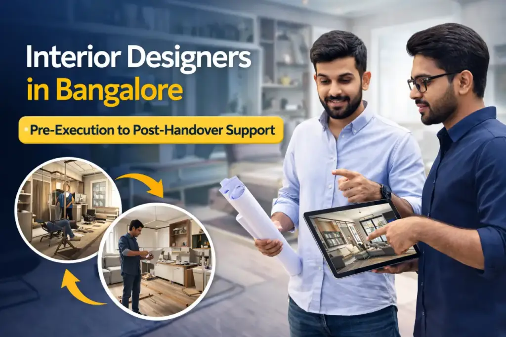 Interior designers in Bangalore providing pre-execution to post-handover interior design support for residential homes